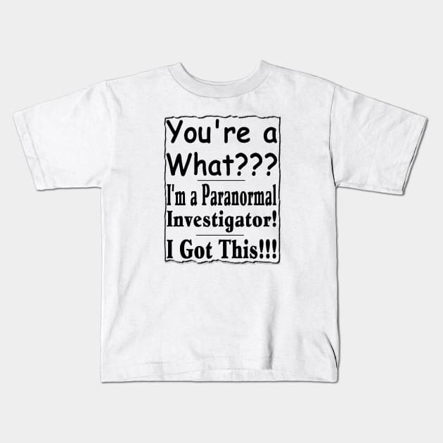 You're A What? Black Kids T-Shirt by J. Rufus T-Shirtery